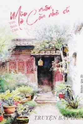 Mùa Xuân Ở Căn Nhà Cũ
